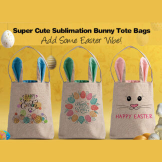 Easter Bunny Bags - Polyester Burlap for Sublimation
