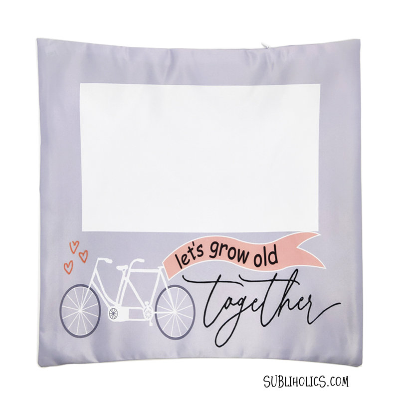 Pillow Cover for Sublimation - Let's Grow Old Together