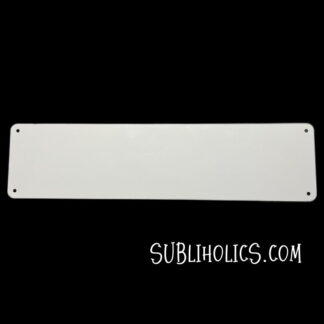 Aluminum Street Signs for Sublimation - 18" x 4" (.65 mm)